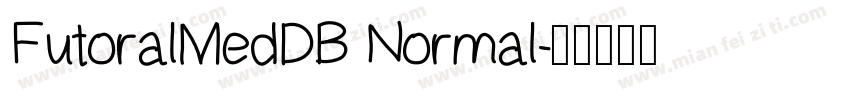 FutoralMedDB Normal字体转换